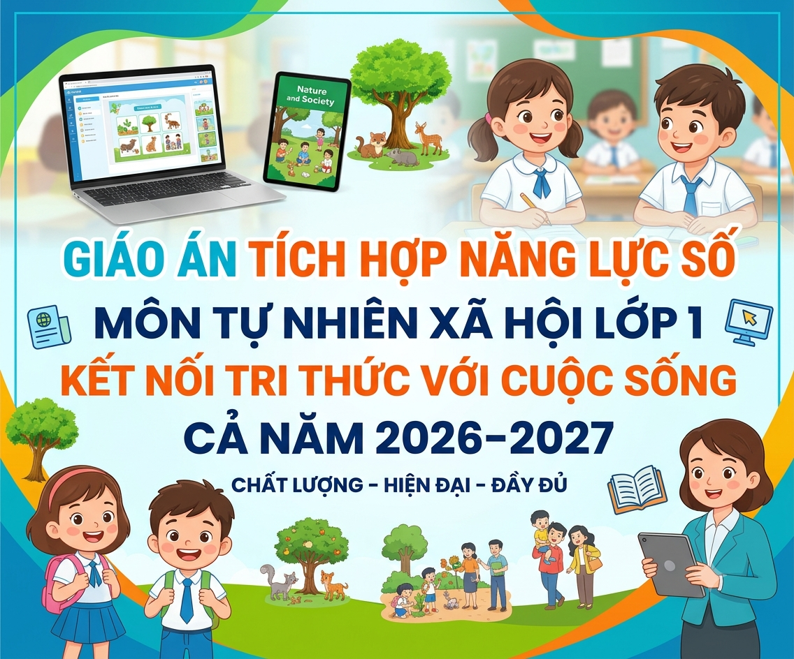 Giáo án tích hợp năng lực số môn Tự nhiên Xã hội lớp 1 KNTT cả năm 2026-2027